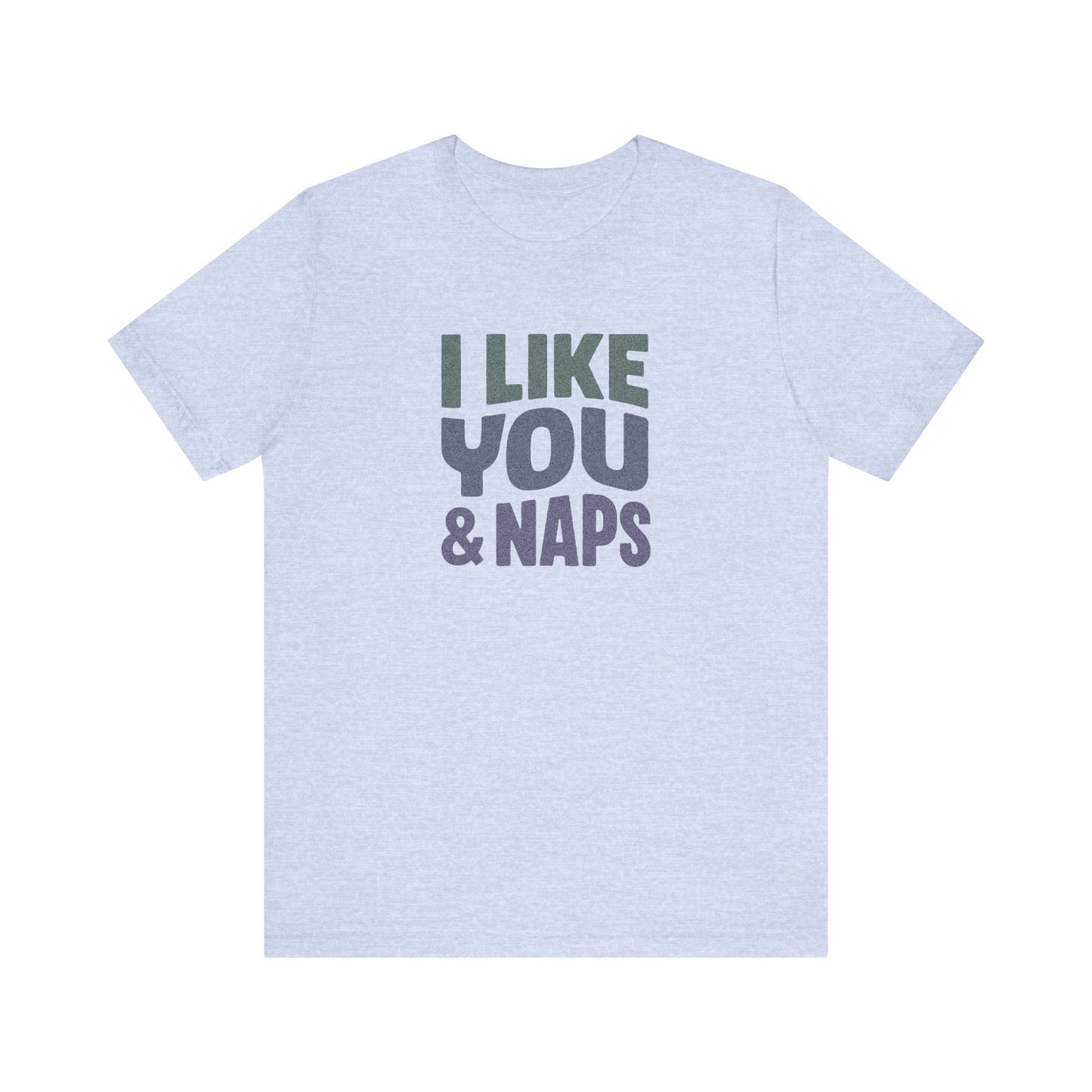 I Like You & Naps (Cool Gradient) — Retro Loungewear Tee (Light)