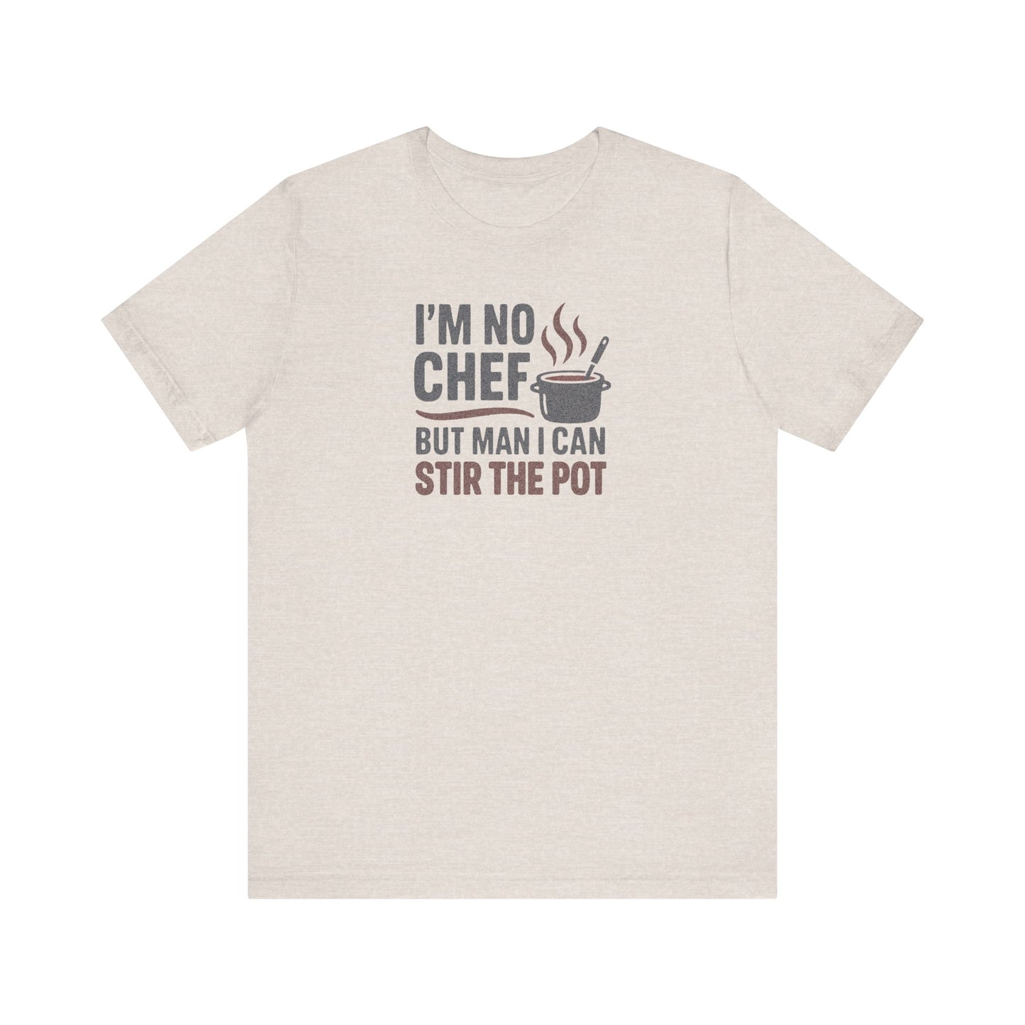 I'm No Chef, But Man I Stir the Pot — Retro Tee (Light)