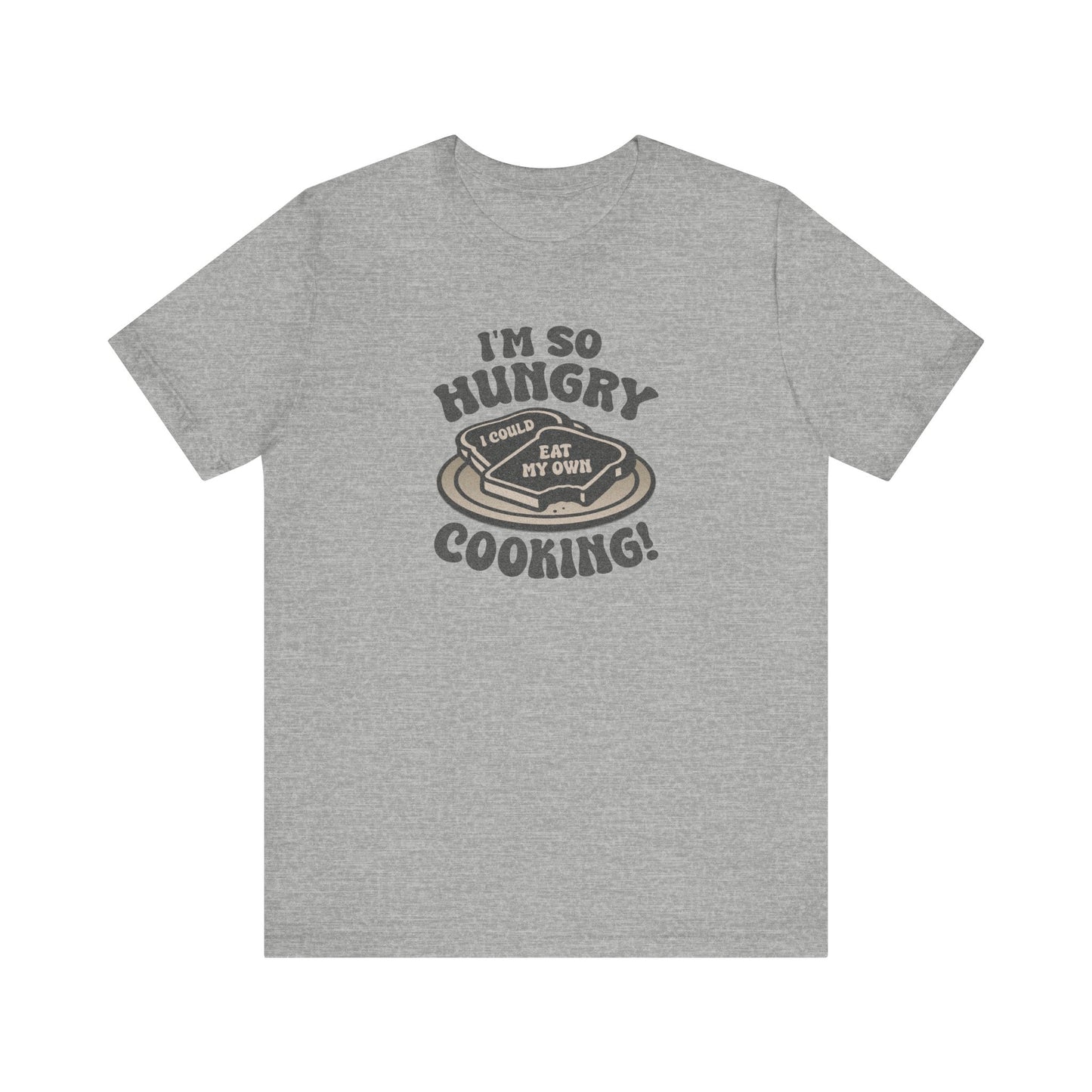 I'm So Hungry, I Could Eat My Own Cooking — Retro Tee (Light)