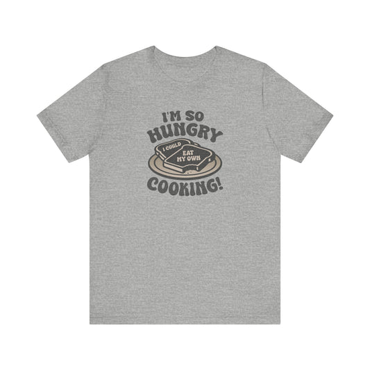 I'm So Hungry, I Could Eat My Own Cooking — Retro Tee (Light)