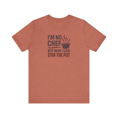 I'm No Chef, But Man I Stir the Pot — Retro Tee (Light)