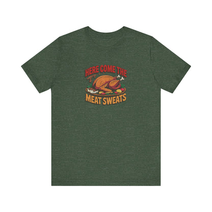 Here Come the Meat Sweats — Friends Thanksgiving Tee (Dark)