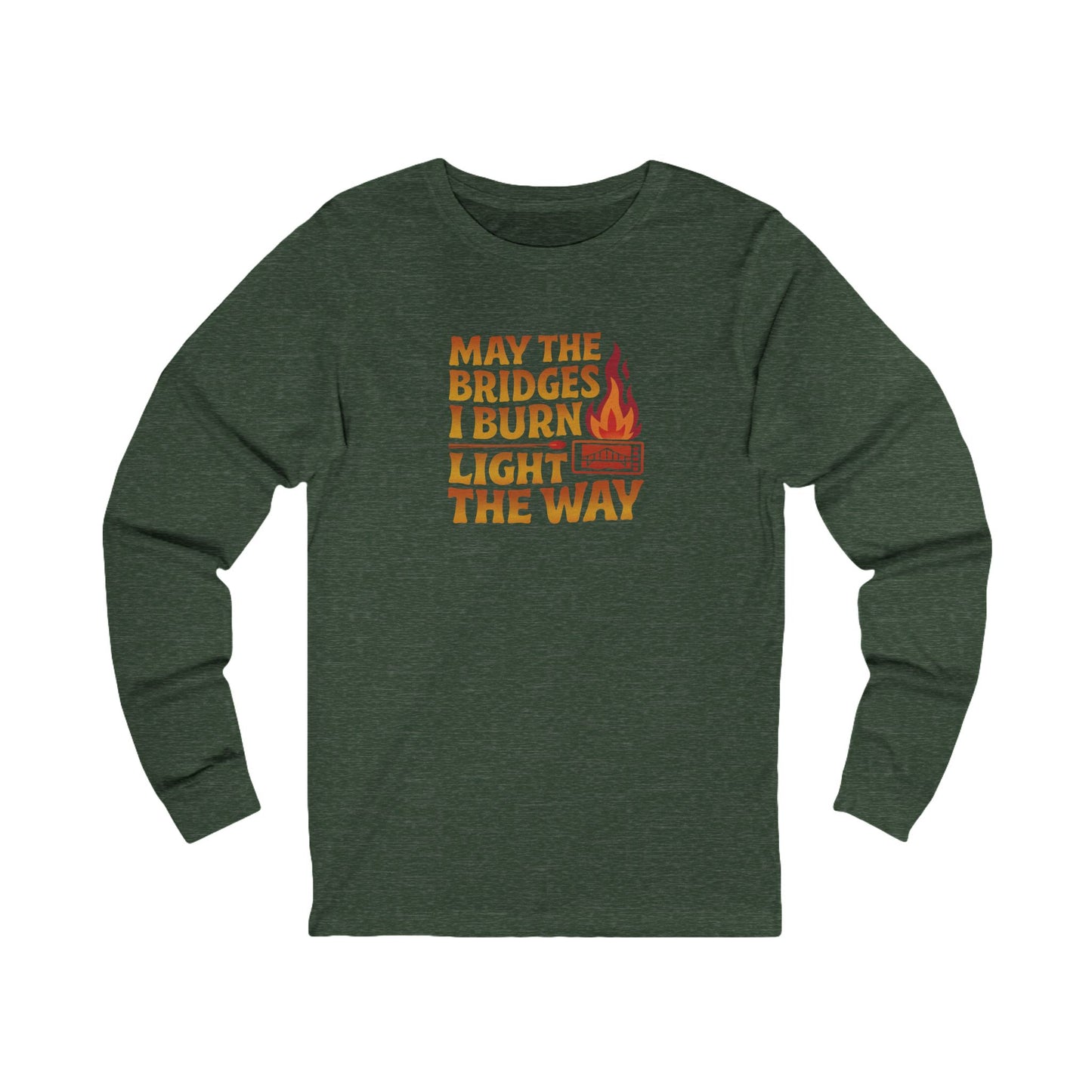 May the Bridges I Burn Light the Way — Retro Long Sleeve (Dark)