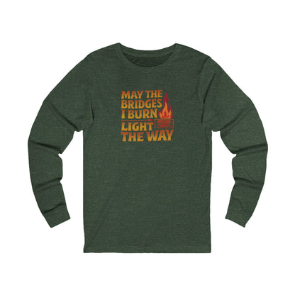 May the Bridges I Burn Light the Way — Retro Long Sleeve (Dark)
