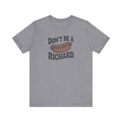 Don’t Be a Richard – Hotdog Roast Retro Tee (Light)
