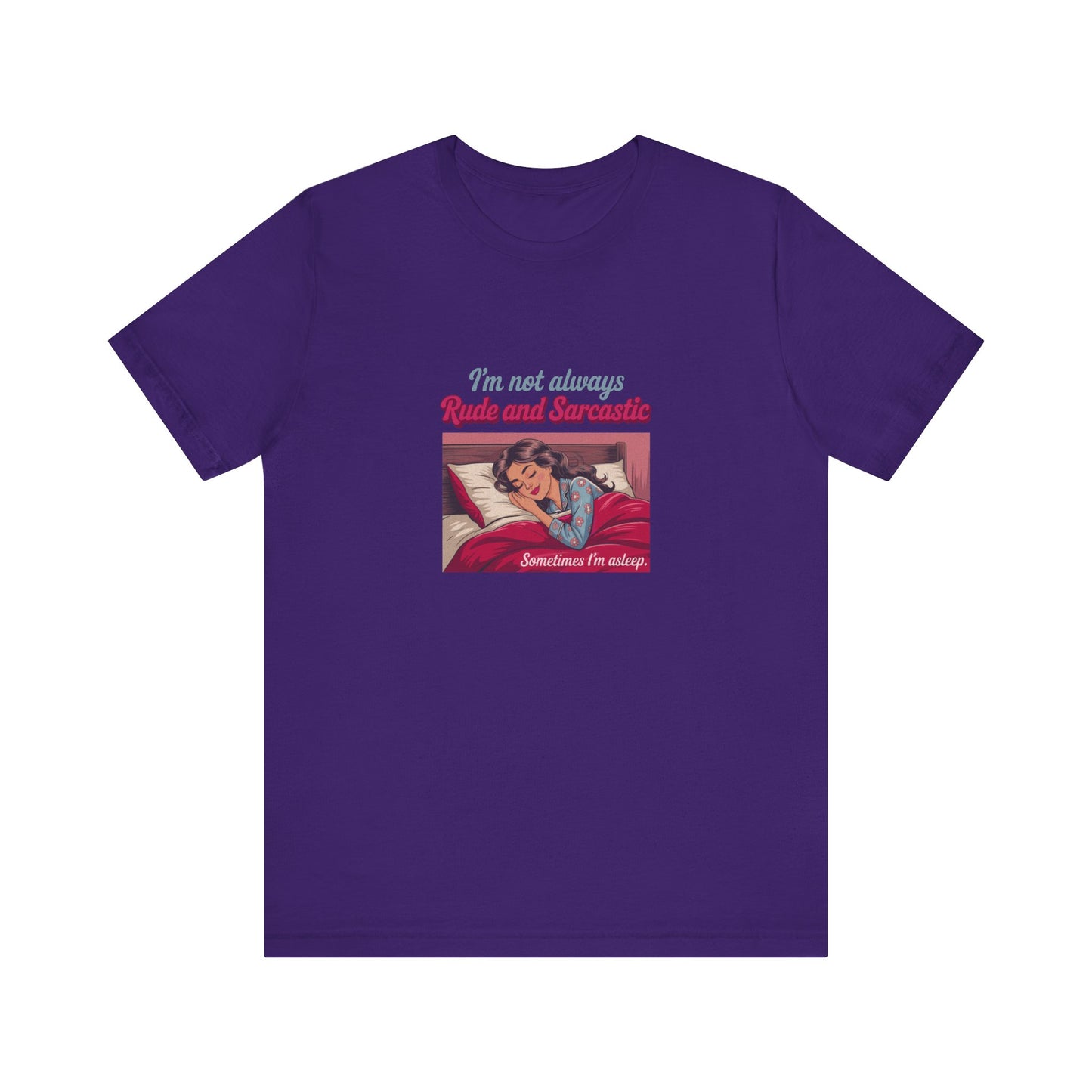 I'm Not Always Rude and Sarcastic — Retro Tee (Dark)