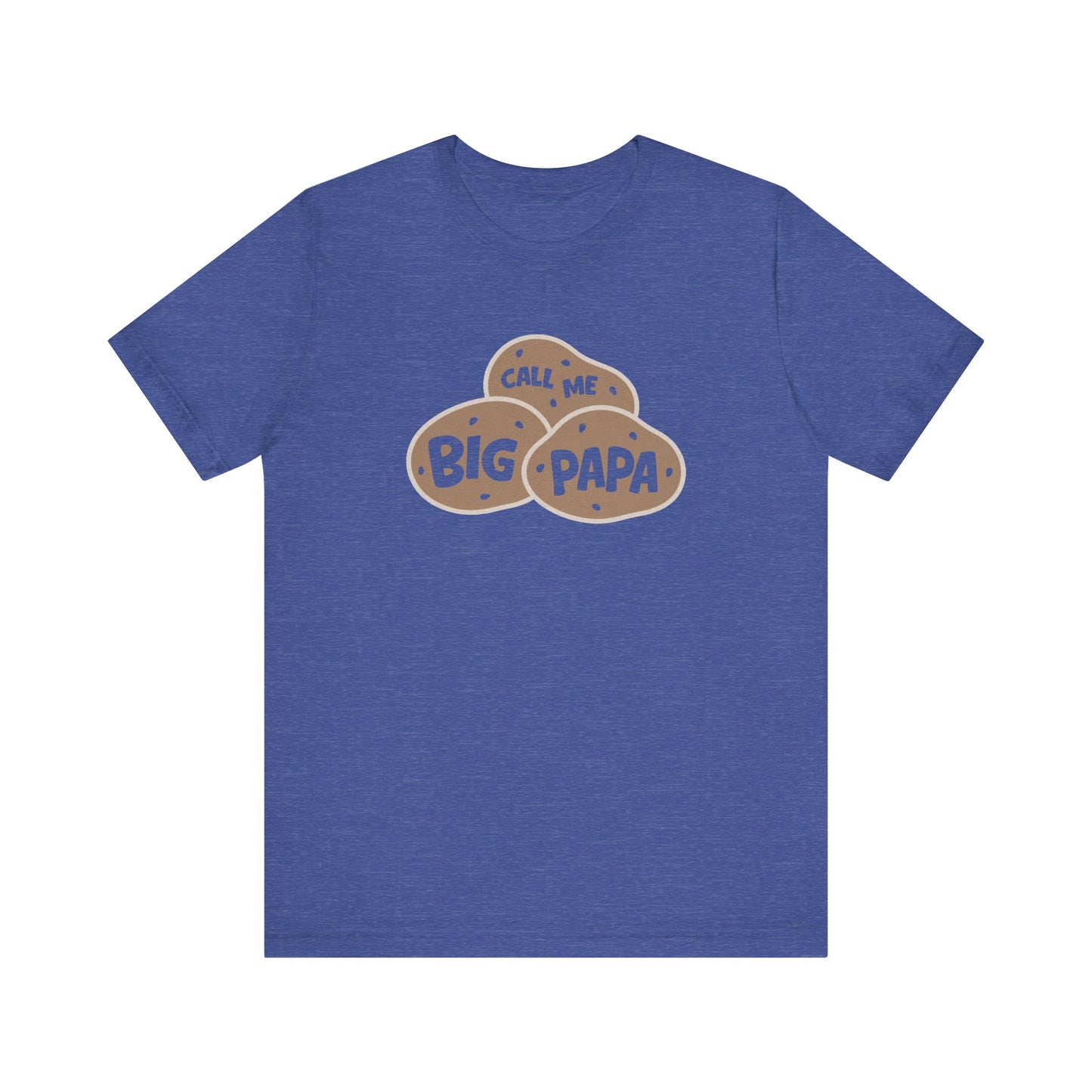 Call Me Big Papa Shirt — Funny Dad Gift, Potato Pun Tee