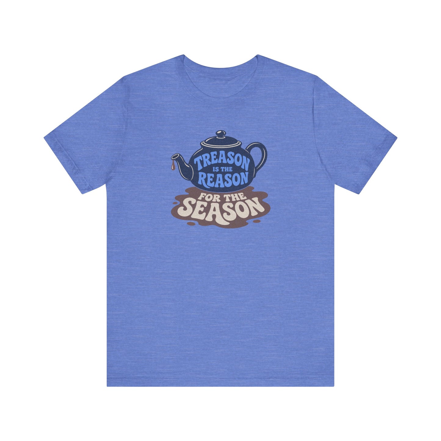 Treason Is The Reason Shirt — 4th Of July Boston Tea Party T-Shirt