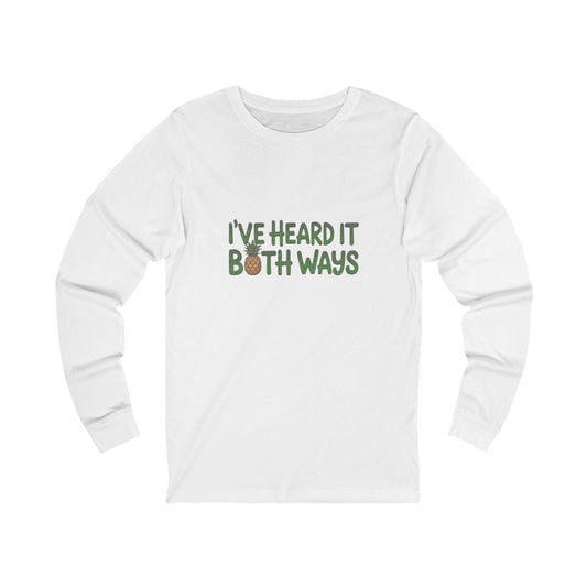 I’ve Heard It Both Ways — Psych Long Sleeve (Light)