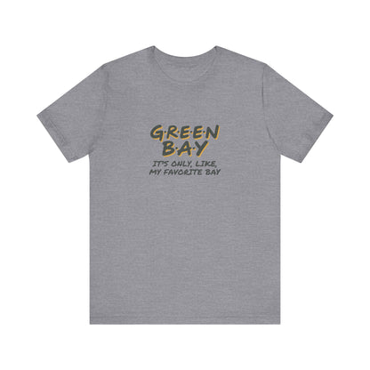 Green Bay (My Favorite Bay) — Phoebe Buffay Football Tee (Light)