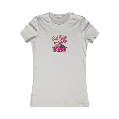 Eat Dirt and Die, Trash! — Blanche Devereaux Women's Tee (Light)