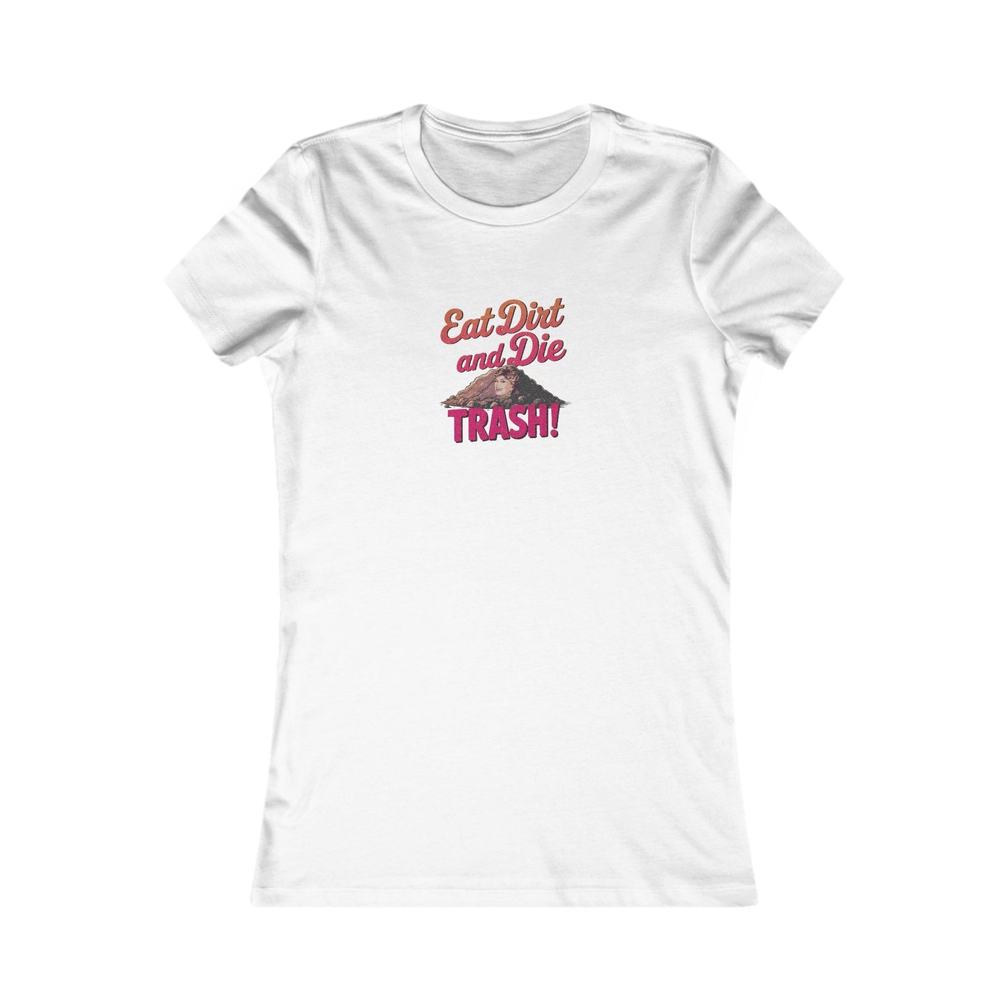 Eat Dirt and Die, Trash! — Blanche Devereaux Women's Tee (Light)
