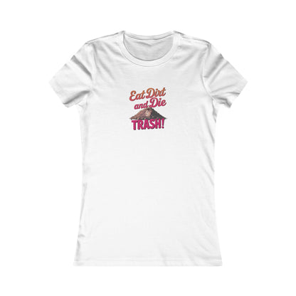 Eat Dirt and Die, Trash! — Blanche Devereaux Women's Tee (Light)