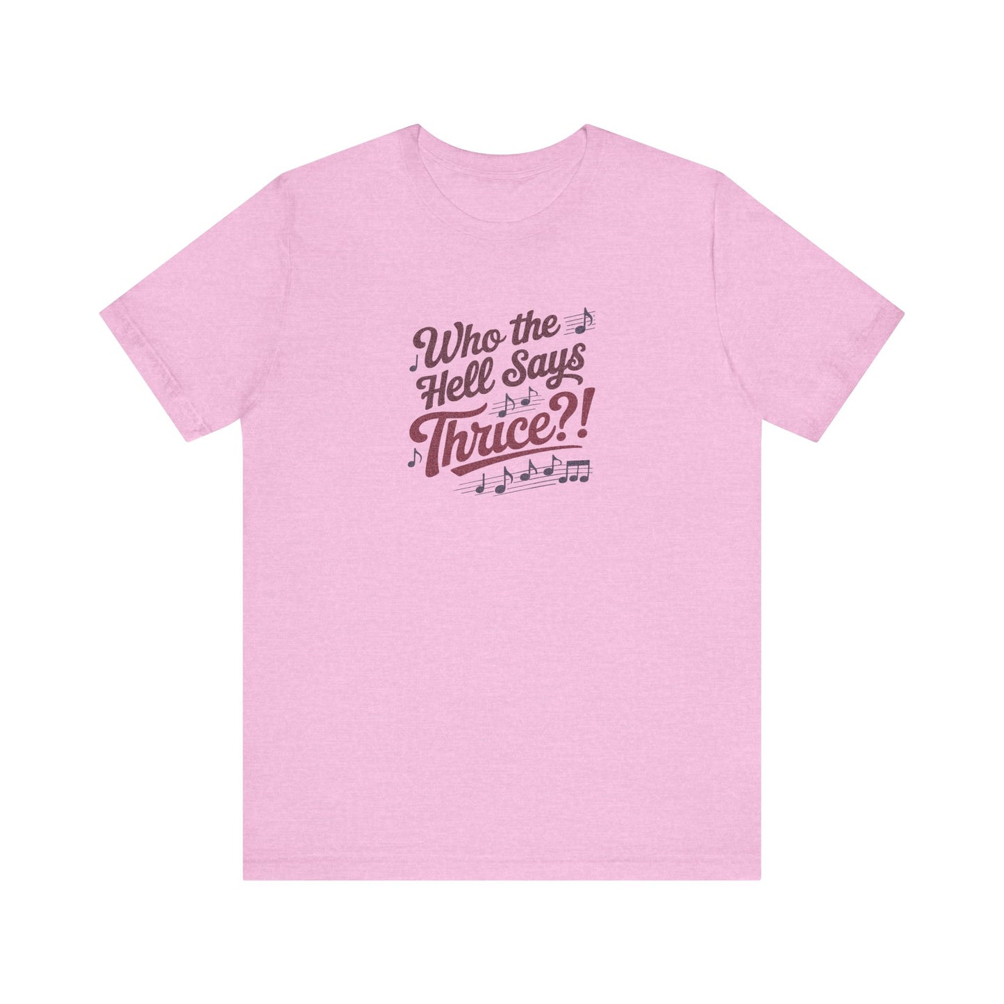 Who the Hell Says Thrice?! — Golden Girls Retro Tee (Light)