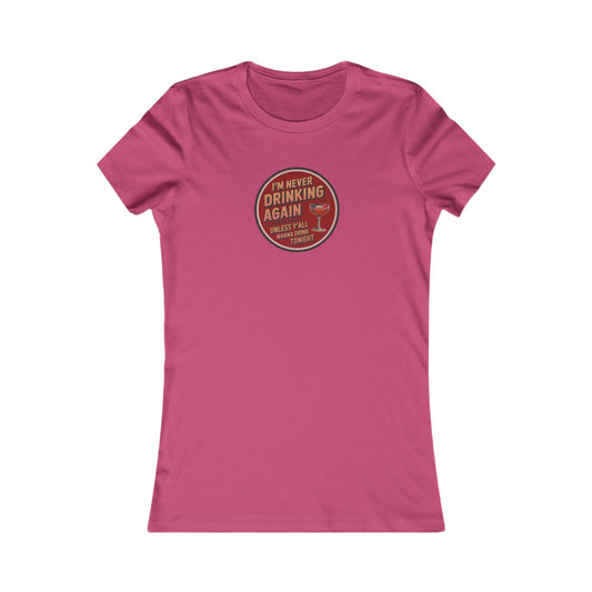 I’m Never Drinking Again (LOL) — Retro Women's Tee (Light)
