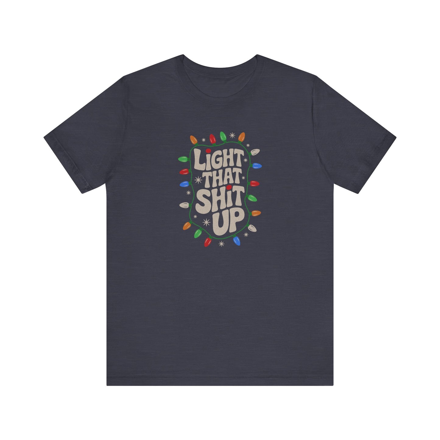 Light That Sh!t Up — Retro Christmas Lights Tee (Dark)