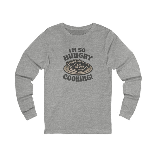 I'm So Hungry, I Could Eat My Own Cooking — Retro Long Sleeve (Light)