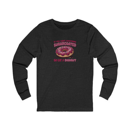 Sugarcoated (Go Eat a Donut) — Retro Graphic Long Sleeve (Dark)