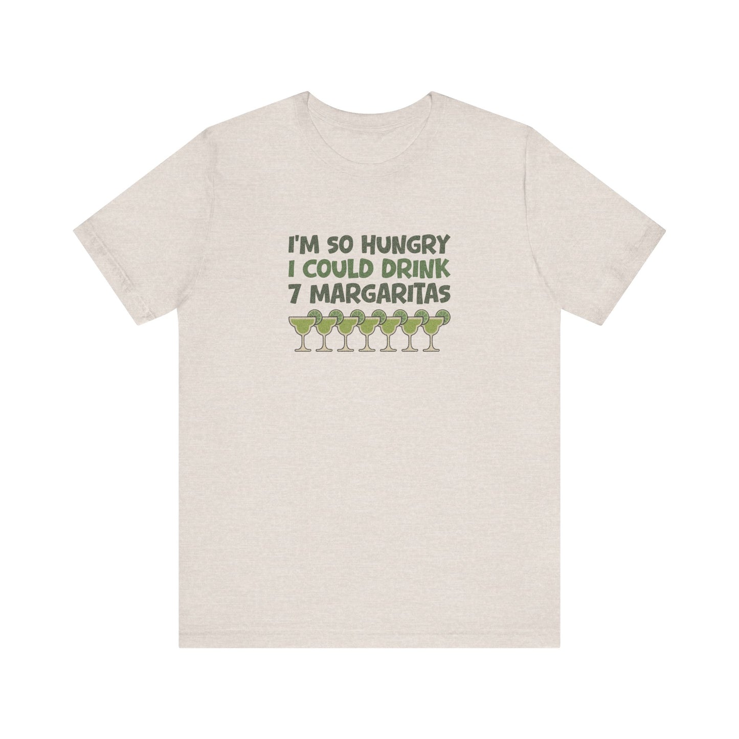 I’m So Hungry I Could Drink 7 Margaritas – Retro Tee (Light)