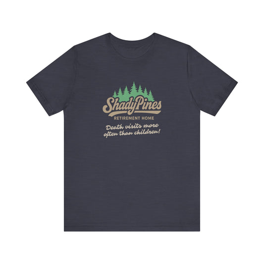 Shady Pines (Death Visits More Often Than Children) — Retro Tee (Dark)