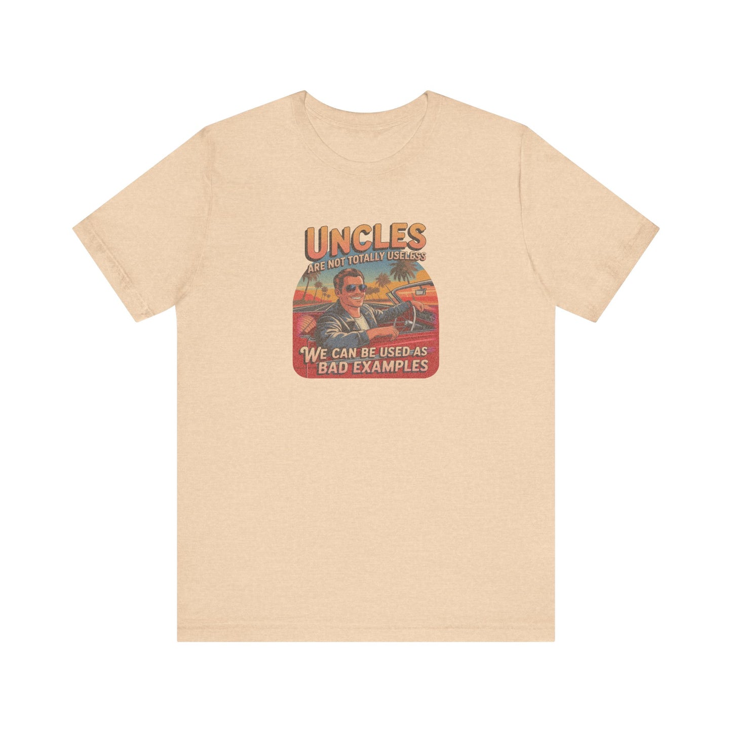 Uncles Are Not Useless (Bad Examples) — Retro Tee (Light)
