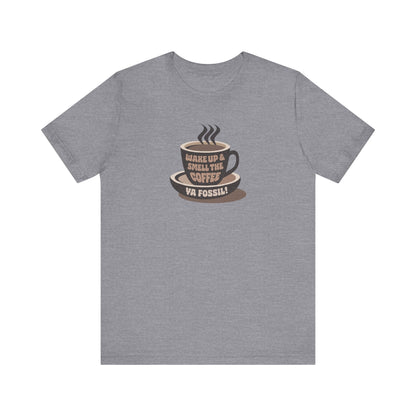 Wake Up and Smell the Coffee, Ya Fossil! — Retro Tee (Light)