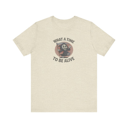 What a Time to Be Alive (Cute) — Lil Reaper Retro Tee (Light)