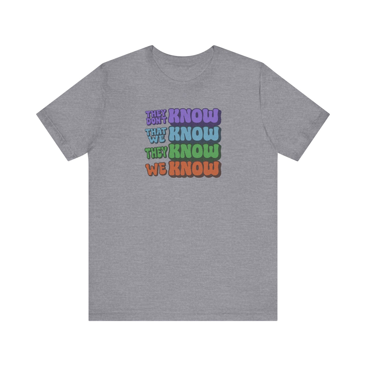 They Don't Know We Know — Friends Retro Tee (Light)