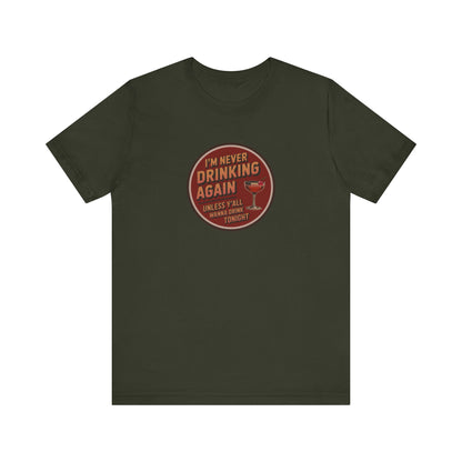 I’m Never Drinking Again (LOL) — Retro Tee (Dark)