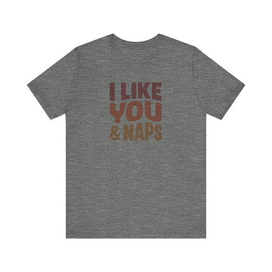 I Like You & Naps (Warm Gradient) — Retro Loungewear Tee (Light)