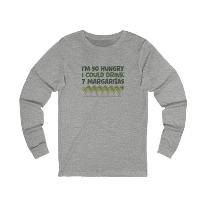 I’m So Hungry I Could Drink 7 Margaritas – Retro Long Sleeve (Light)