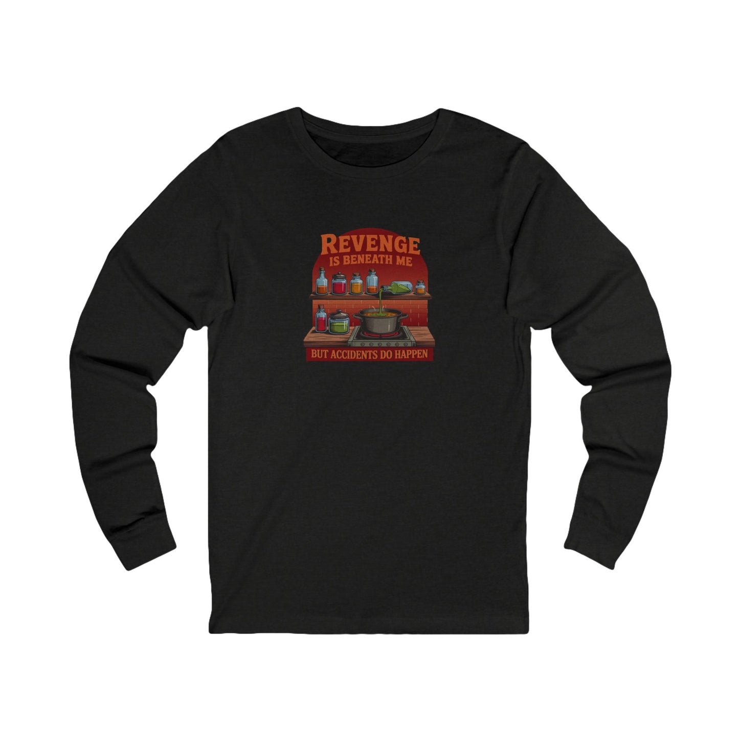 Revenge is Beneath Me (But Accidents Happen) — Retro Long Sleeve (Dark)