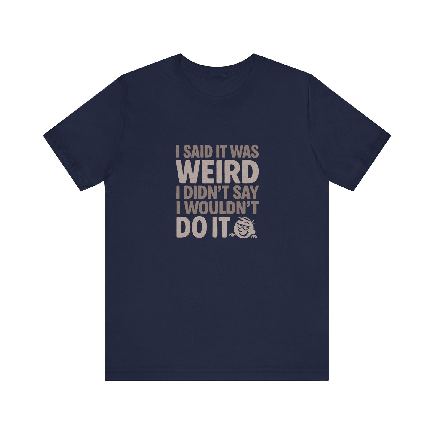 It's Weird, But I'm Interested Anyway — Retro Tee (Dark)