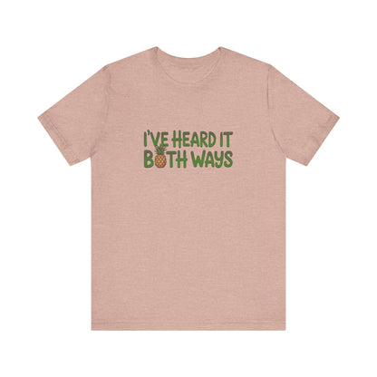 I’ve Heard It Both Ways — Psych Retro Tee (Light)