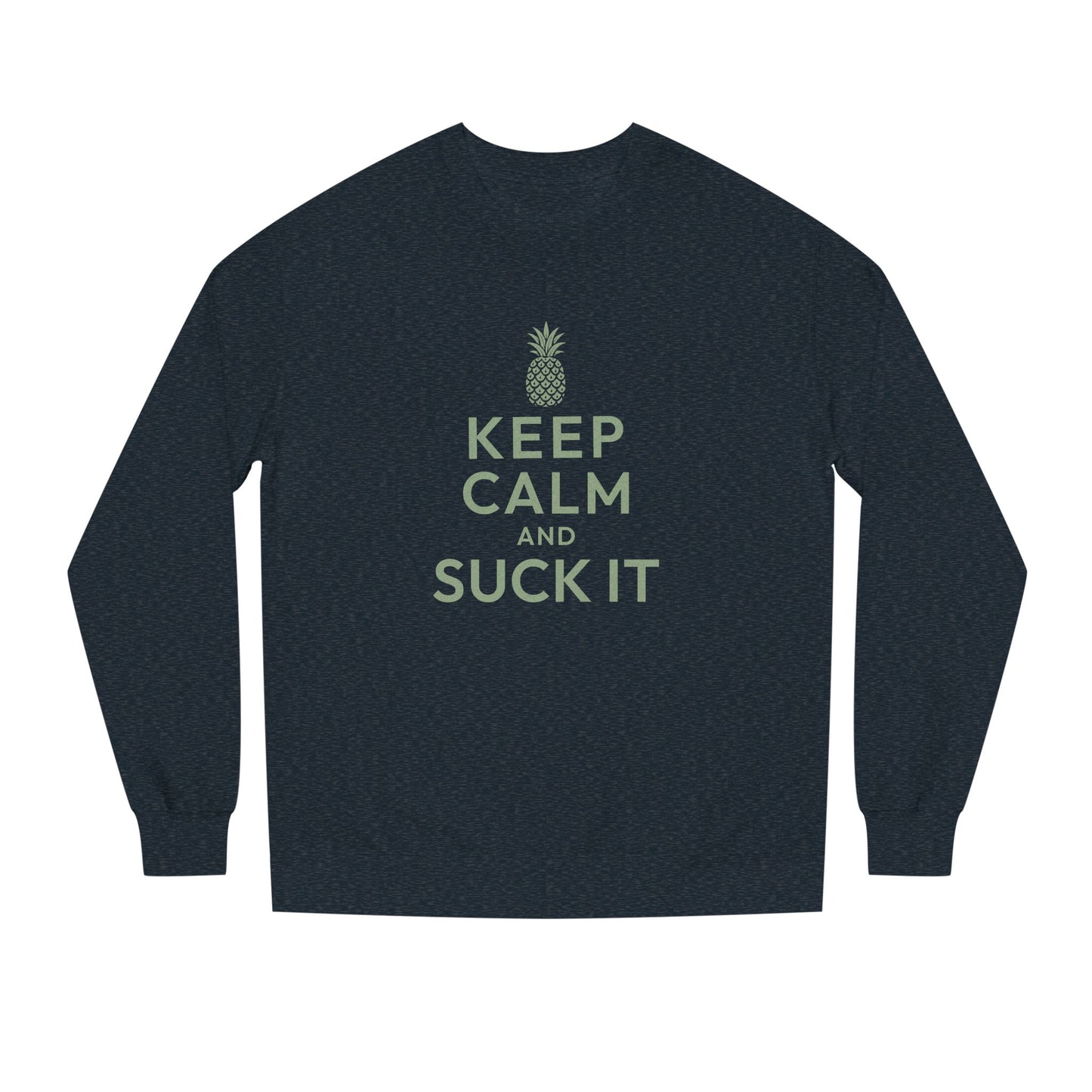 Keep Calm and Suck It — Psych Sweatshirt (Dark)