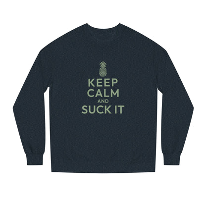 Keep Calm and Suck It — Psych Sweatshirt (Dark)