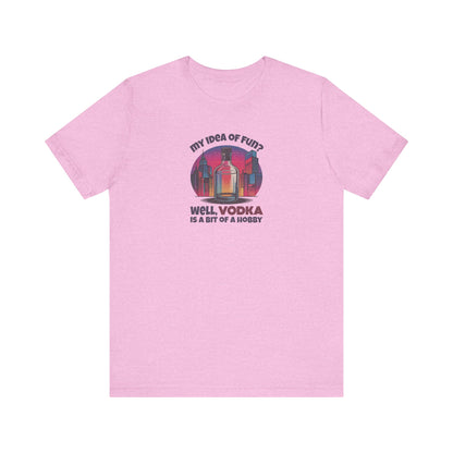 Vodka is a Bit of a Hobby — Retro Graphic Tee (Dark)