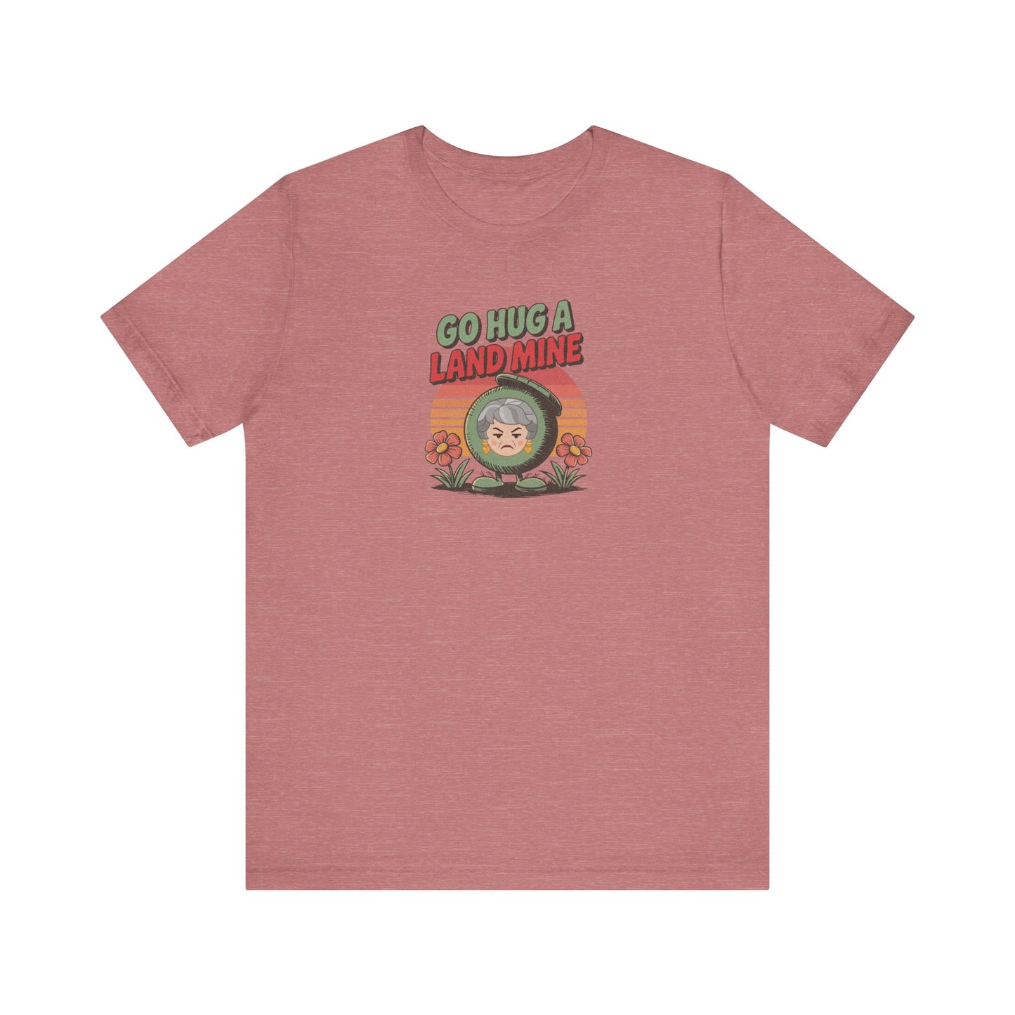 Go Hug a Land Mine — Dorothy Zbornak Retro Tee (Light)
