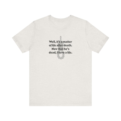 Now That He’s Dead, I Have a Life — Clue Retro Tee (Light)