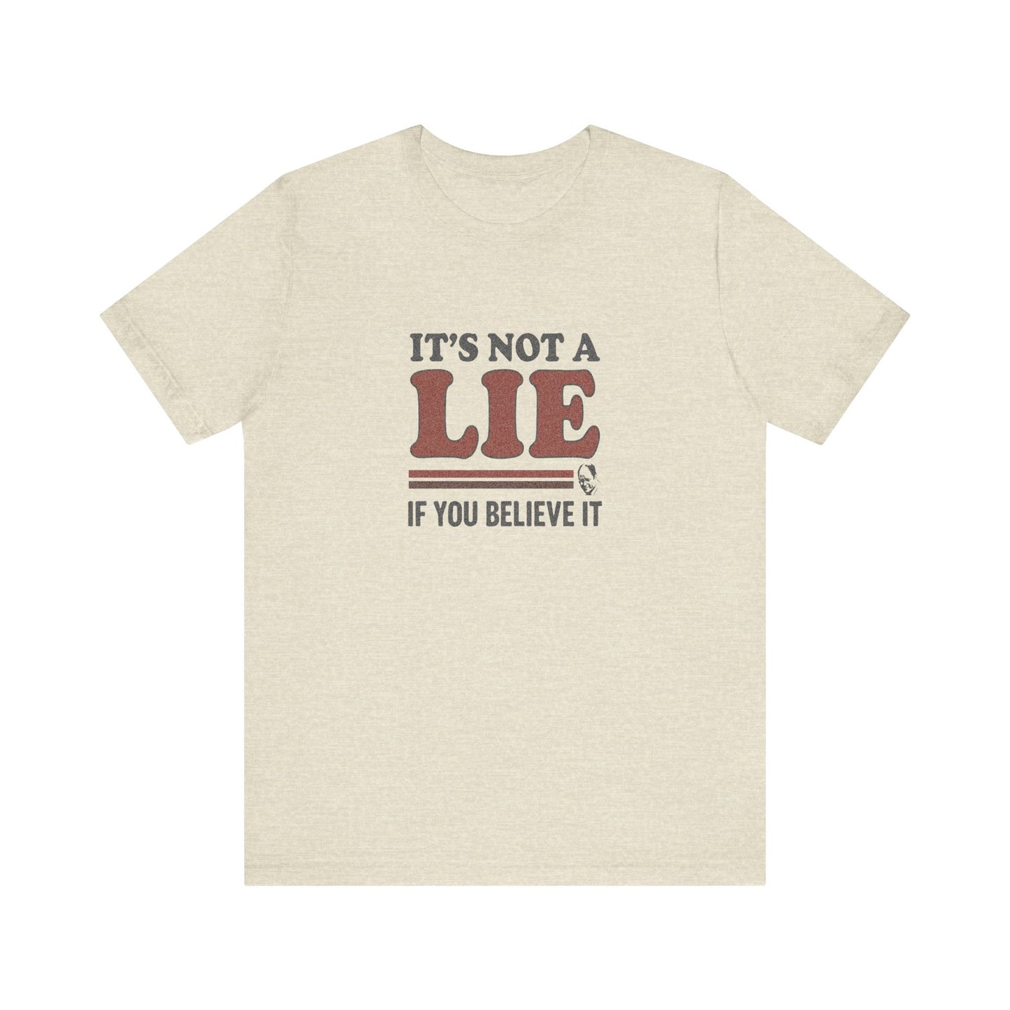 It’s Not a Lie, If You Believe It — George Costanza Retro Tee (Light)