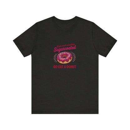 Sugarcoated (Go Eat a Donut) — Retro Graphic Tee (Dark)