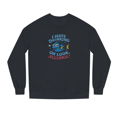 I Hate Drinking (Oh Look, Alcohol!) — Forgetful Fish Retro Sweatshirt (Dark)