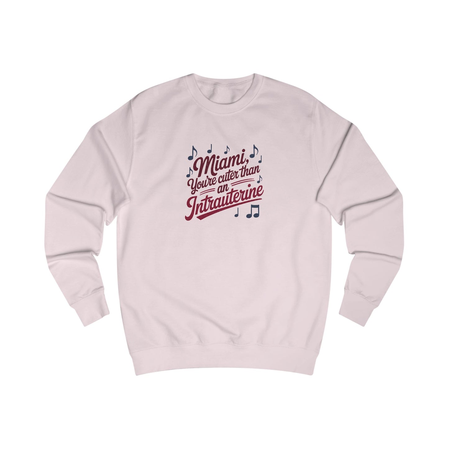 Cuter Than An Intrauterine — Golden Girls Sweatshirt (Light)