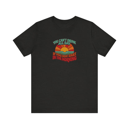 You Can't Drink All Day PSA — Retro Sunrise Tee (Dark)