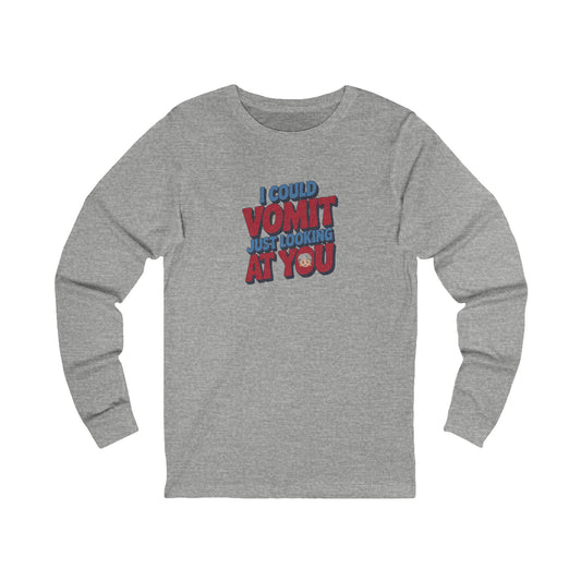 I Could Vomit Just Looking At You — Dorothy Zbornak Long Sleeve (Light)