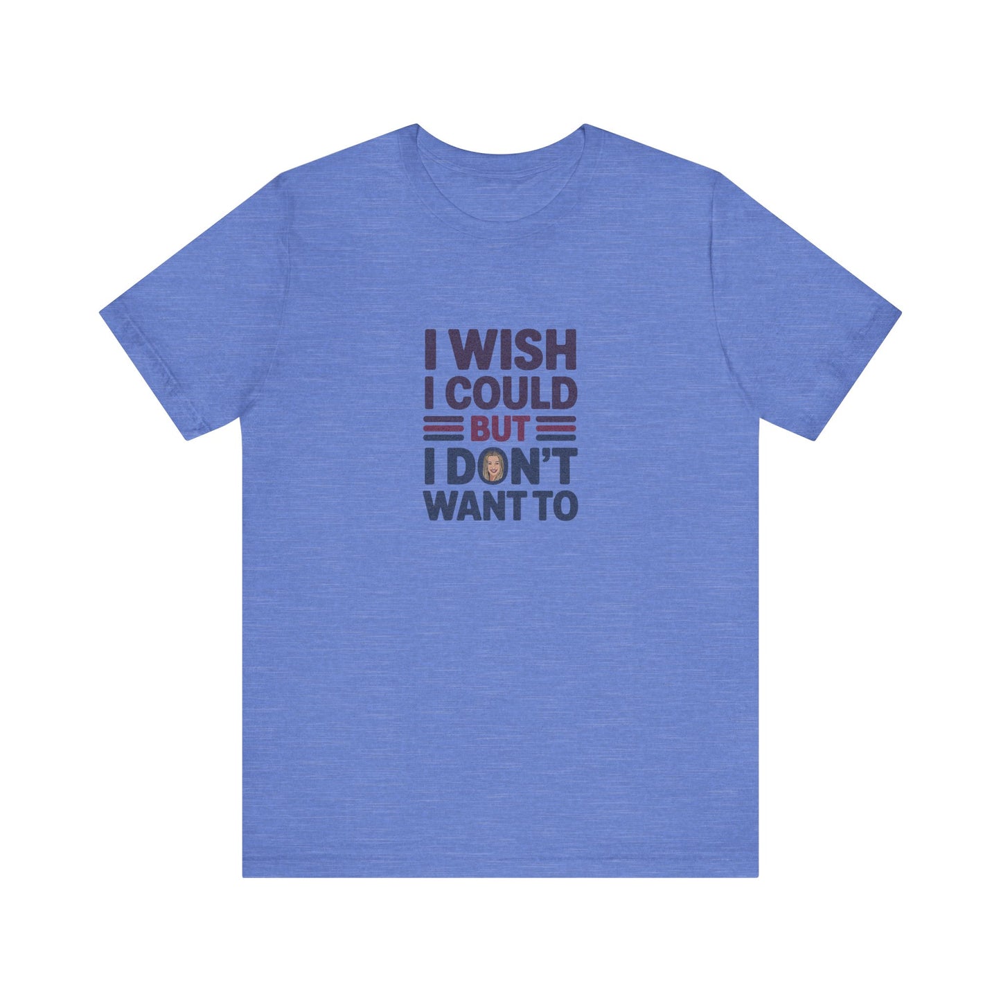 I Wish I Could, But I Don't Want To — Phoebe Buffay Retro Tee (Light)
