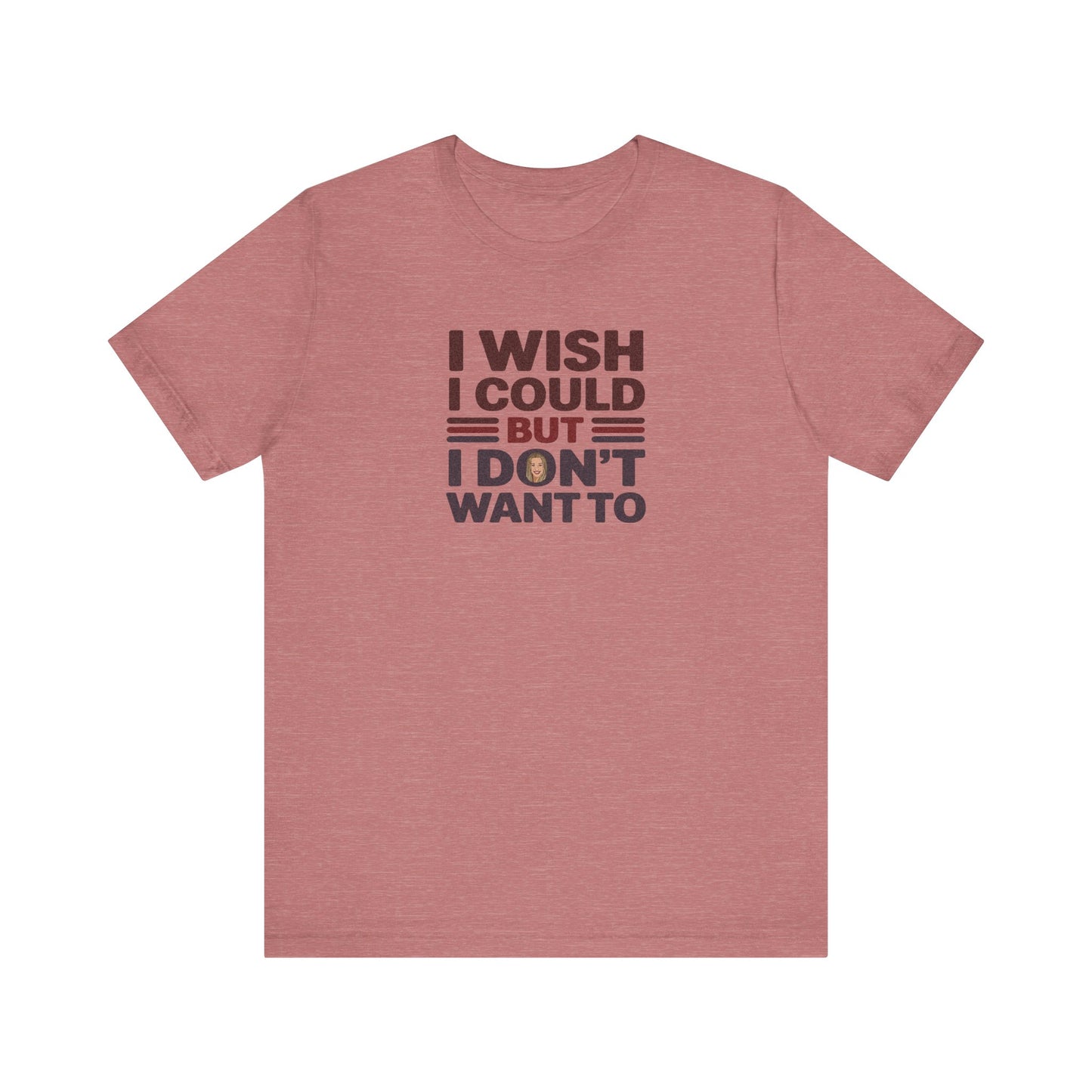 I Wish I Could, But I Don't Want To — Phoebe Buffay Retro Tee (Light)