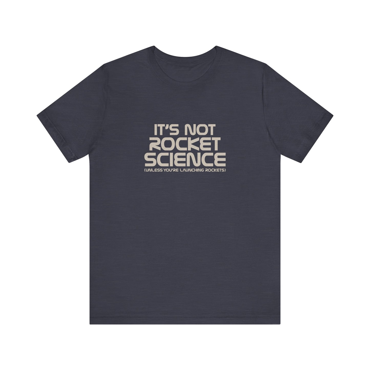 It’s Not Rocket Science (Unless You’re Launching Rockets) – Retro Tee (Dark)