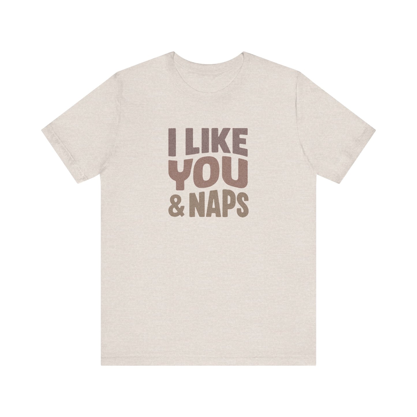 I Like You & Naps (Warm Gradient) — Retro Loungewear Tee (Light)