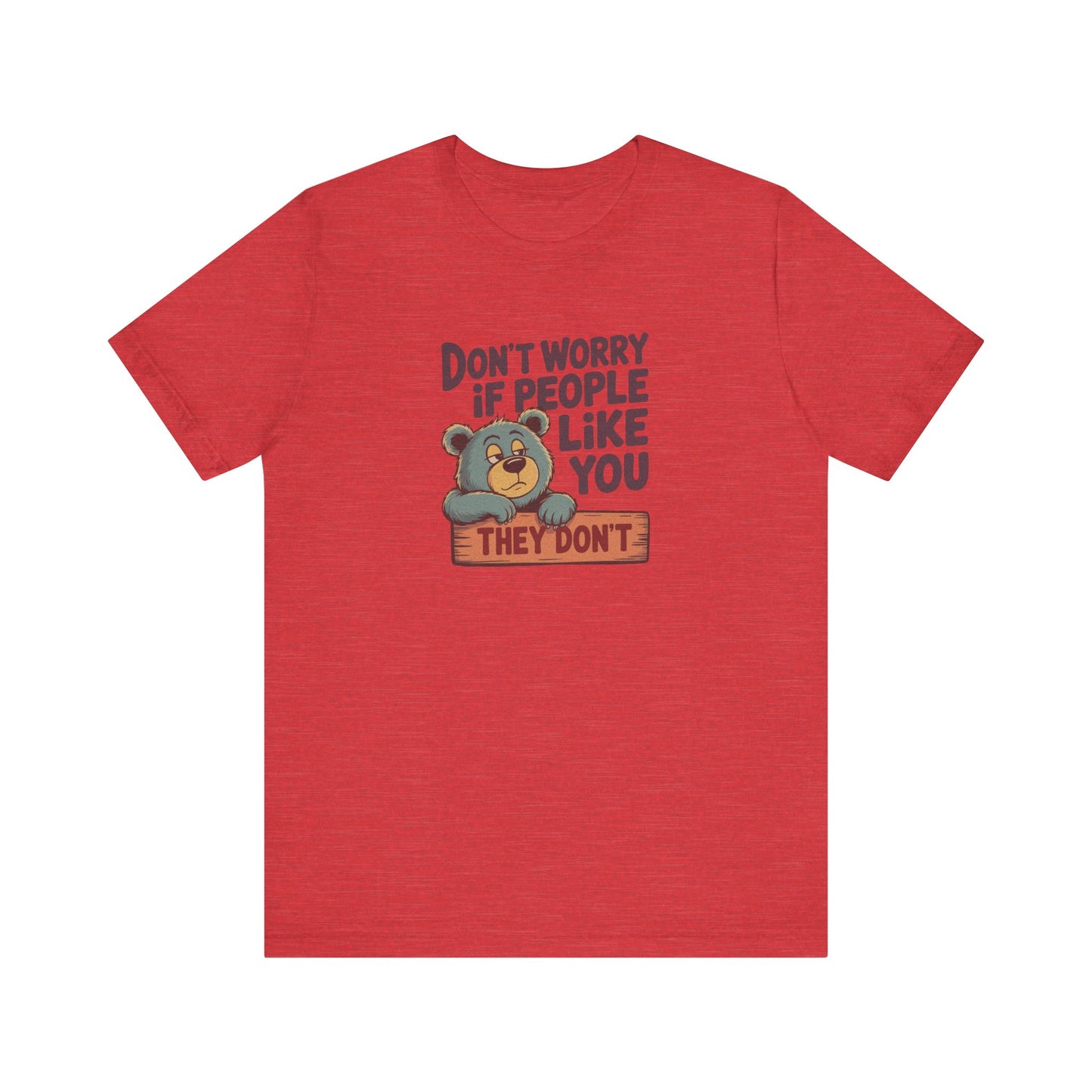 Don't Worry If People Like You (They Don't) — Retro Tee (Light)